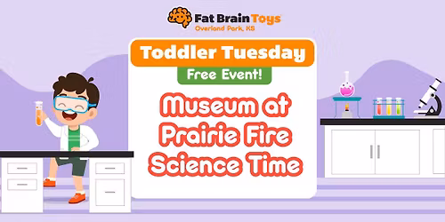 Toddler Tuesday: Museum at Prairiefire!