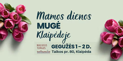 MAMOS DIENOS MUG\u0116 Naujajame Turguje