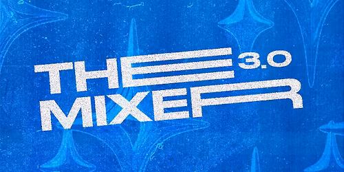 The Mixer 3.0