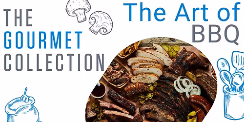 The Gourmet Collection: The Art of BBQ