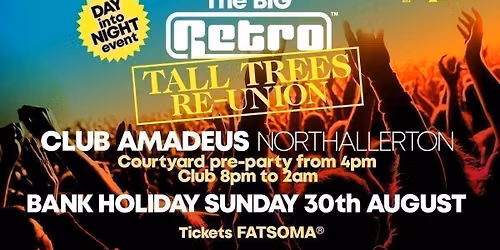 RETRO\/TALL TREES REUNION at AMADEUS Northallerton