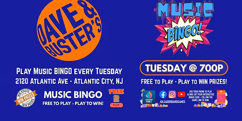 Music BINGO | Dave & Buster's - Atlantic City NJ TUE 7p @LeaderboardGames