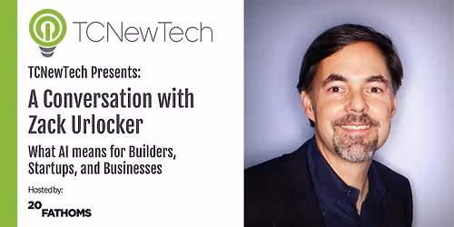 TCNewTech Presents: A Conversation with Zack Urlocker