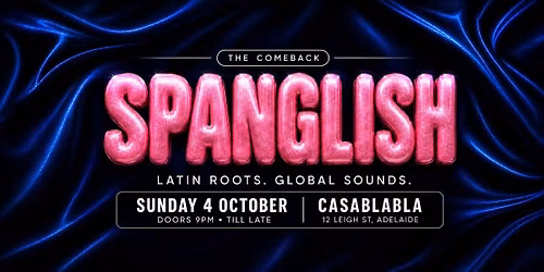 SPANGLISH: Latin Roots. Global Sounds. Long Weekend Party at Casablabla