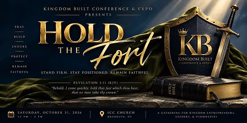 Kingdom Built Conference & Expo 2026: Hold the Fort