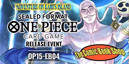 One Piece OP15 Adventure on Kami's Island SEALED Release Event at The Comic Book Shop Spokane Valley