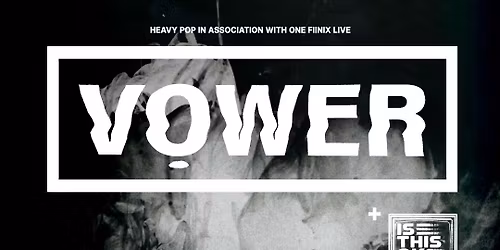 Heavy Pop: VOWER + This Is Ok | Reading *Tickets Low!*