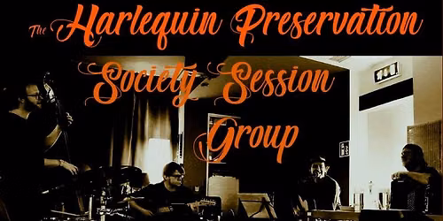 The Harlequin Preservation Society Session Group LIVE im Caf\u00e8 Amadeus