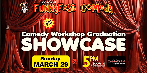 Sunday, MARCH 29 @ 5 PM - FunnyFest COMEDY Workshop Graduation - Calgary
