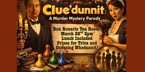 Clue’dunnit: A Murder Mystery Parody