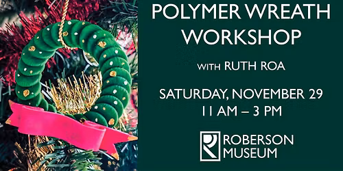 Polymer Wreath Workshop w\/ Ruth Roa