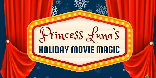Princess Luna's Holiday Movie Magic