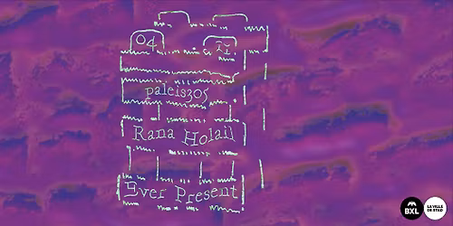 Rana Holail + Ever Present @ Paleis305