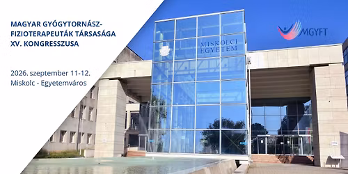 Magyar Gy\u00f3gytorn\u00e1sz-Fizioterapeut\u00e1k T\u00e1rsas\u00e1ga XV. Kongresszusa
