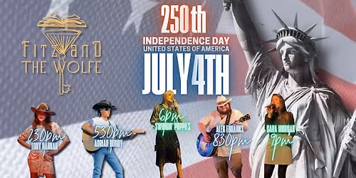 250th Independence Day - 4th of July Party at Fitz and the Wolfe