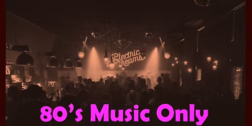 Electric Dreams X-tra Party 2026