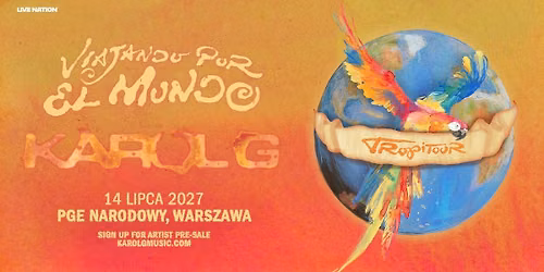 KAROL G - VIAJANDO POR EL MUNDO TROPITOUR – Official Event – 14.07.2027, Warszawa, PGE Narodowy — PGE Narodowy
