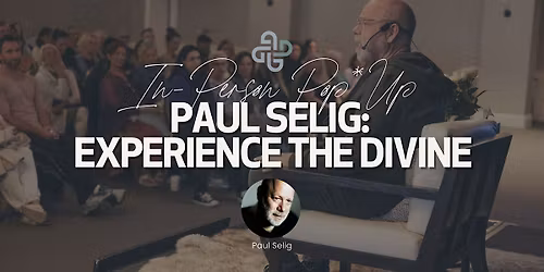 Paul Selig: Experience the Divine