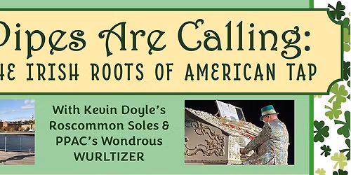 The Pipes Are Calling: Relive the Irish Roots of American Tap
