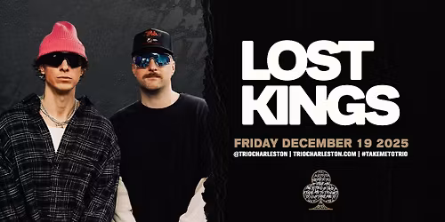 Lost Kings - Trio - Charleston, SC