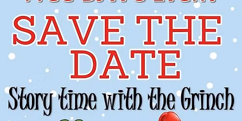 Story Time with the Grinch! 