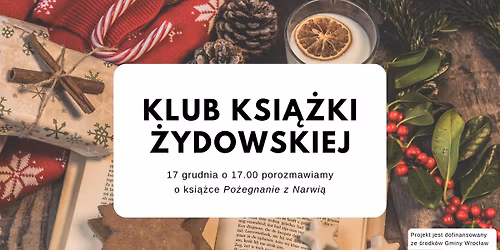 Klub Ksi\u0105\u017cki \u017bydowskiej - \u201ePo\u017cegnanie z Narwi\u0105\u201d Hanny Krall i Wojciecha Tochmana