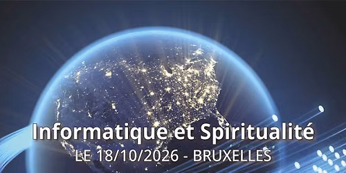 Bruxelles | Informatique et Spiritualit\u00e9 (s\u00e9minaire)