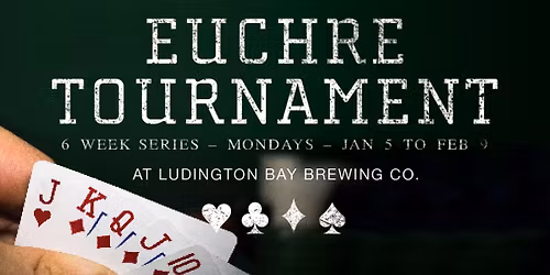 6 Week Euchre Tournament at LBBC