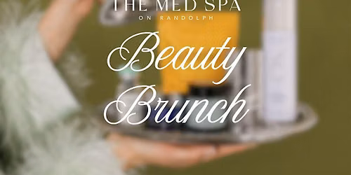 Beauty Brunch at The Med Spa on Randolph