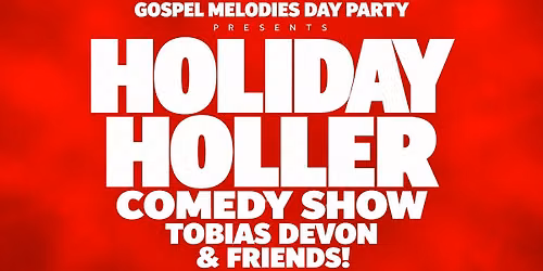 HOLIDAY HOLLER: TOBIAS DEVON & FRIENDS!