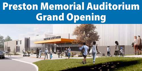 Preston Memorial Auditorium Grand Opening