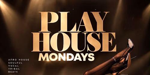 PLAY HOUSE MONDAYS