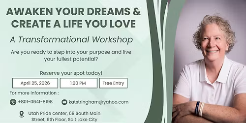 AWAKEN YOUR DREAMS AND CREATE A LIFE YOU LOVE with KATHY STRINGHAM
