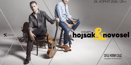 \u041a\u043e\u043d\u0446\u0435\u0440\u0442 \u0434\u0443\u0430 \u0425\u043e\u0458\u0441\u0430\u043a & \u041d\u043e\u0432\u043e\u0441\u0435\u043b \/\/ 24. 4. \/\/ \u0421\u041a\u0426\u041d\u0421