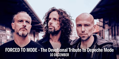 Forced To Mode (DE) LIVE - The Devotional Tribute to Depeche Mode, 10 december p\u00e5 Babel