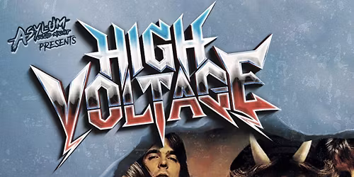 Asylum Presents: High Voltage!