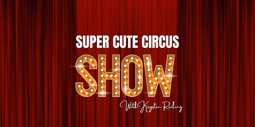 Super Cute Circus Show @ Oddities & Curiosities Expo San Jose