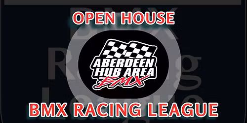 Try BMX for FREE - Open House @ABERDEEN HUB AREA BMX