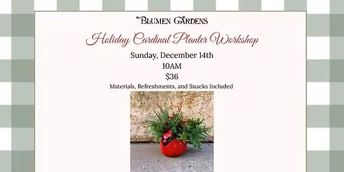 Holiday Cardinal Planter Workshop 