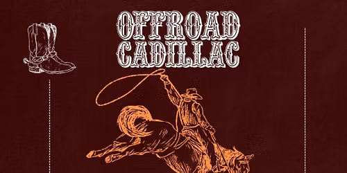 Offroad Cadillac Live @ Chic\u2019s N Dix Honky Tonk and Saloon!