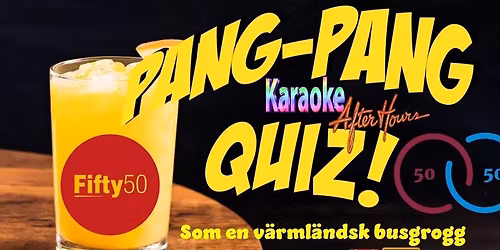 Pang-Pang Quiz-Ett lite roligare alternativ *50\/50* med karaoke efter quiz