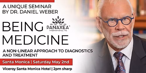 BEING MEDICINE - A UNIQUE SEMINAR BY DR. DANIEL WEBER