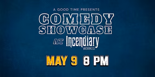 a Good Time: Stand-up Comedy Showcase at Incendiary Brewing Raleigh
