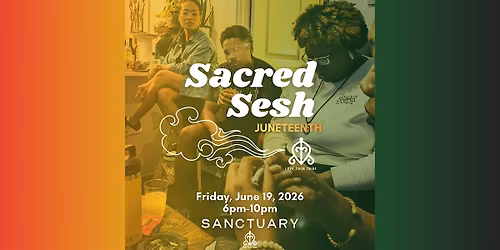 Sacred Sesh: Juneteenth Kickback