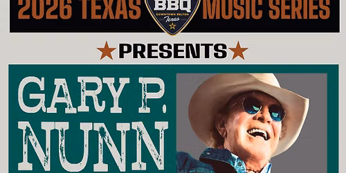 Gary P. Nunn w\/ TBD