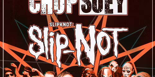 Slipknot + System of a Down + The Violent Inzident