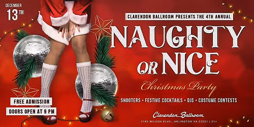 Naughty or Nice Christmas Party @ Clarendon Ballroom
