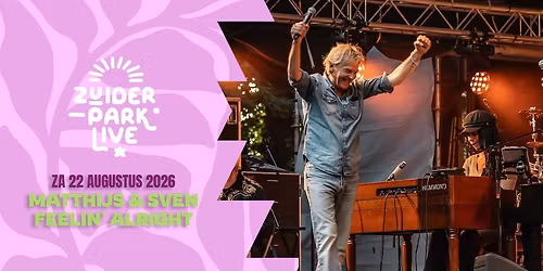 Zuiderpark Live - Sven & Matthijs Feelin' Alright