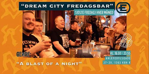 Dream City Fredagsbar - A blast of a night!