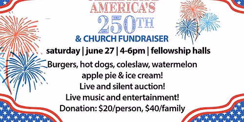 Celebrate America's 250th birthday & Church Fundraiser